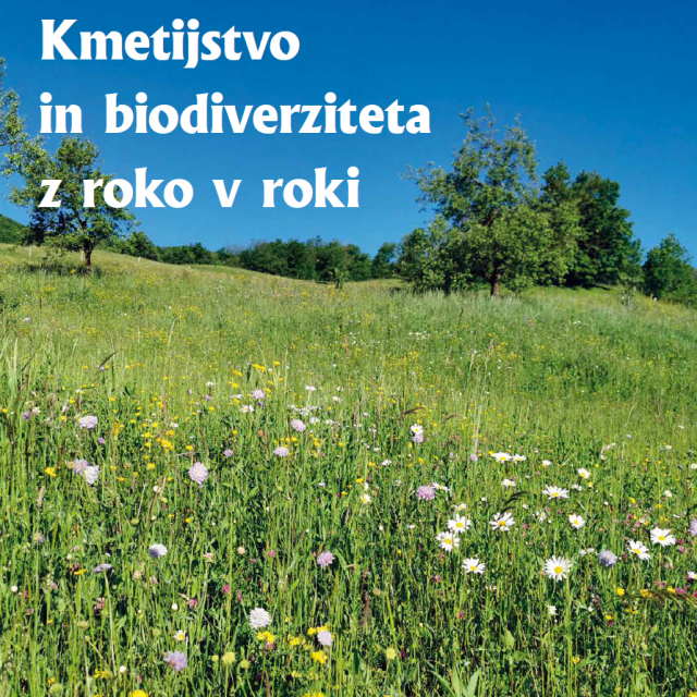 Priloga: Kmetijstvo in biodiverziteta z roko v roki